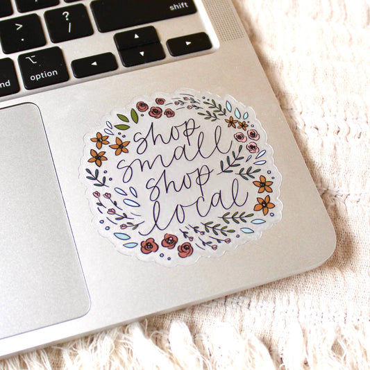 Shop Small Shop Local Clear Sticker