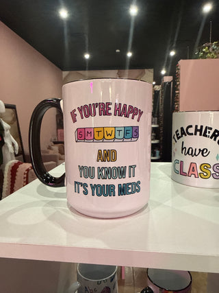 If You’re Happy Mug (11oz & 15oz)