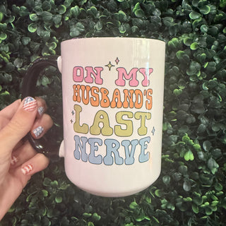 On My Husband’s Last Nerve 15oz Mug