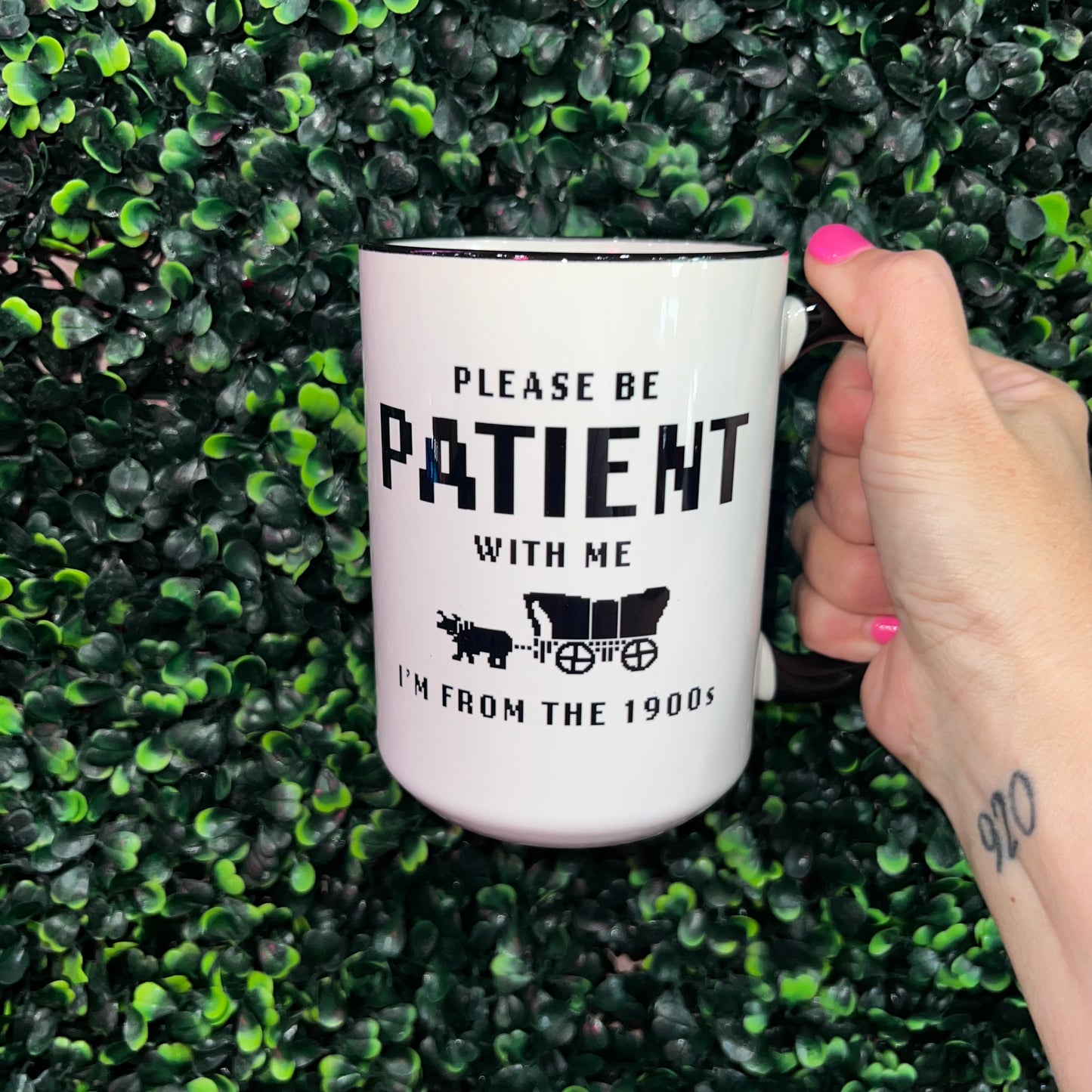 Please Be Patient w/ Me 15oz Mug