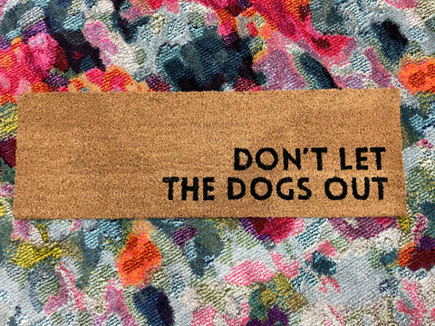 Don’t Let The Dogs Out Doormat
