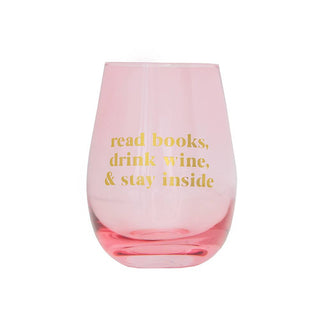 19oz Stemless Wine Glass | Read Books, Drink Wine, Stay Inside